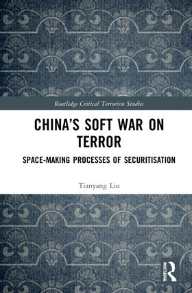 Liu | China's Soft War on Terror | Buch | 978-0-367-76462-3 | sack.de