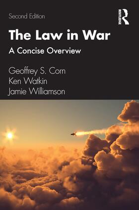 Corn / Williamson / Watkin | The Law in War | Buch | 978-0-367-76468-5 | sack.de