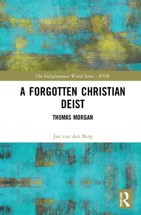 van den Berg | A Forgotten Christian Deist | Buch | 978-0-367-76530-9 | www.sack.de