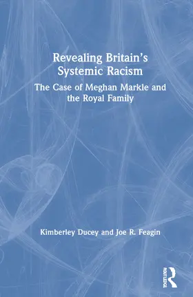 Ducey / Feagin |  Revealing Britain's Systemic Racism | Buch |  Sack Fachmedien
