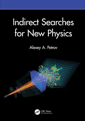 Petrov | Indirect Searches for New Physics | Buch | 978-0-367-76551-4 | www.sack.de