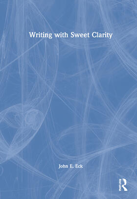 Eck |  Writing with Sweet Clarity | Buch |  Sack Fachmedien