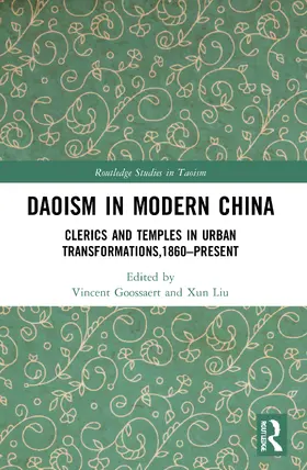 Goossaert / Liu |  Daoism in Modern China | Buch |  Sack Fachmedien