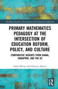 Murray / Allotey |  Primary Mathematics Pedagogy at the Intersection of Education Reform, Policy, and Culture | Buch |  Sack Fachmedien