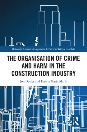 Malik / Davies |  The Organisation of Crime and Harm in the Construction Industry | Buch |  Sack Fachmedien