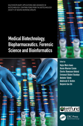 Inuwa / Ezeonu / Oluwaseun Adetunji | Medical Biotechnology, Biopharmaceutics, Forensic Science and Bioinformatics | Buch | 978-0-367-76696-2 | www.sack.de
