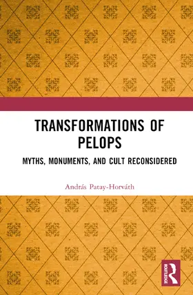 Patay-Horváth |  Transformations of Pelops | Buch |  Sack Fachmedien