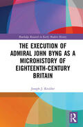 Krulder |  The Execution of Admiral John Byng as a Microhistory of Eighteenth-Century Britain | Buch |  Sack Fachmedien