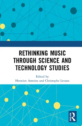 Hennion / Levaux |  Rethinking Music through Science and Technology Studies | Buch |  Sack Fachmedien