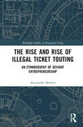 Moretti |  The Rise and Rise of Illegal Ticket Touting | Buch |  Sack Fachmedien