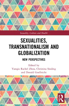 Zhou / Sinding / Goellnicht | Sexualities, Transnationalism, and Globalisation | Buch | 978-0-367-76990-1 | www.sack.de