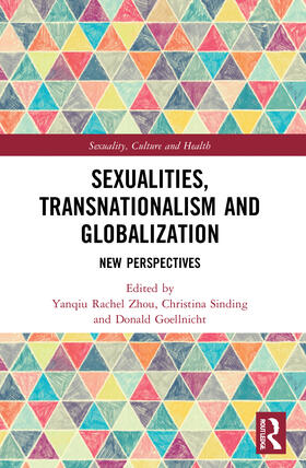 Zhou / Sinding / Goellnicht | Sexualities, Transnationalism, and Globalisation | Buch | 978-0-367-76990-1 | sack.de