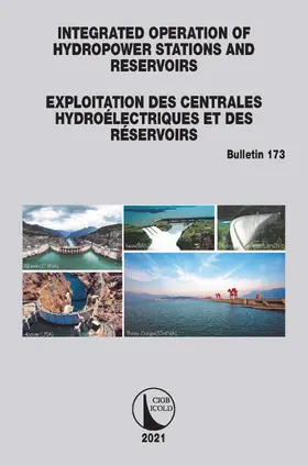 ICOLD | Integrated Operation of Hydropower Stations and Reservoirs/Exploitation des centrales hydroélectriques et des Réservoirs | Buch | 978-0-367-77005-1 | www.sack.de
