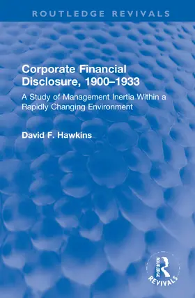 Hawkins |  Corporate Financial Disclosure, 1900-1933 | Buch |  Sack Fachmedien