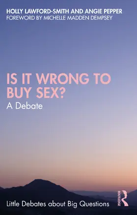 Lawford-Smith / Pepper |  Is It Wrong to Buy Sex? | Buch |  Sack Fachmedien