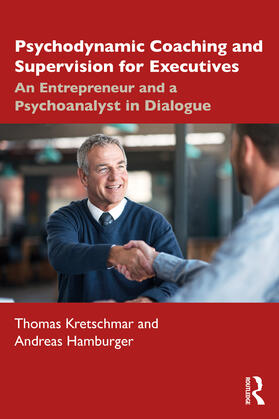 Kretschmar / Hamburger | Psychodynamic Coaching and Supervision for Executives | Buch | 978-0-367-77070-9 | sack.de