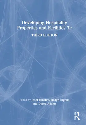 Ransley / Ingram / Adams | Developing Hospitality Properties and Facilities | Buch | 978-0-367-77083-9 | sack.de