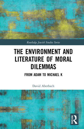 Aberbach | The Environment and Literature of Moral Dilemmas | Buch | 978-0-367-77087-7 | sack.de
