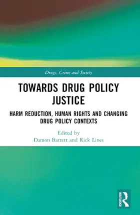 Barrett / Lines |  Towards Drug Policy Justice | Buch |  Sack Fachmedien