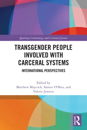 Maycock / O‘Shea / Jenness |  Transgender People Involved with Carceral Systems | Buch |  Sack Fachmedien