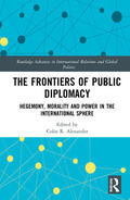 Alexander |  The Frontiers of Public Diplomacy | Buch |  Sack Fachmedien