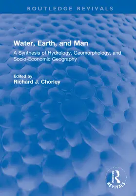 Chorley |  Water, Earth, and Man | Buch |  Sack Fachmedien