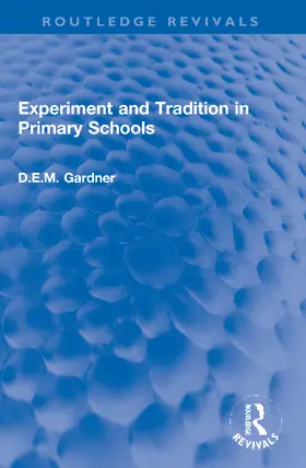 Gardner |  Experiment and Tradition in Primary Schools | Buch |  Sack Fachmedien