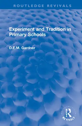 Gardner |  Experiment and Tradition in Primary Schools | Buch |  Sack Fachmedien