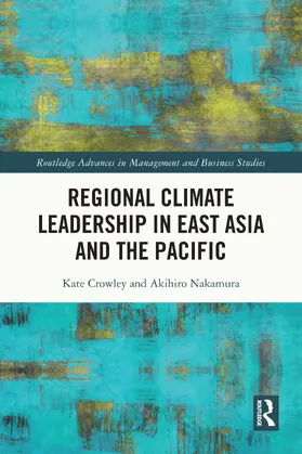 Crowley / Nakamura |  Regional Climate Leadership in East Asia and the Pacific | Buch |  Sack Fachmedien
