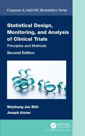 Shih / Aisner |  Statistical Design, Monitoring, and Analysis of Clinical Trials | Buch |  Sack Fachmedien