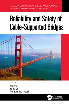 Lu / Liu / Noori | Reliability and Safety of Cable-Supported Bridges | Buch | 978-0-367-77276-5 | sack.de