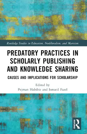 Habibie / Fazel |  Predatory Practices in Scholarly Publishing and Knowledge Sharing | Buch |  Sack Fachmedien