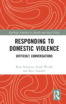 Seymour / Wendt / Natalier | Responding to Domestic Violence | Buch | 978-0-367-77428-8 | www.sack.de