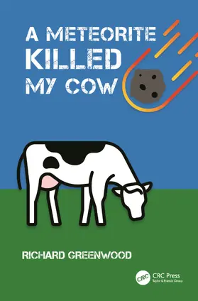 Greenwood | A Meteorite Killed My Cow | Buch | 978-0-367-77448-6 | sack.de