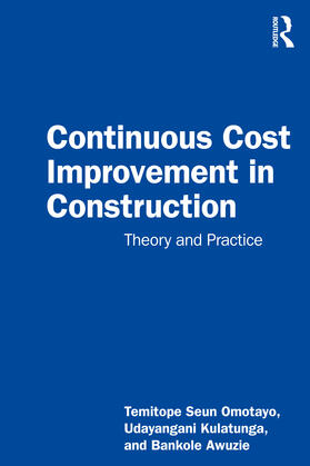 Omotayo / Kulatunga / Awuzie | Continuous Cost Improvement in Construction | Buch | 978-0-367-77458-5 | sack.de