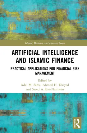 Sarea / Elsayed / Bin-Nashwan |  Artificial Intelligence and Islamic Finance | Buch |  Sack Fachmedien
