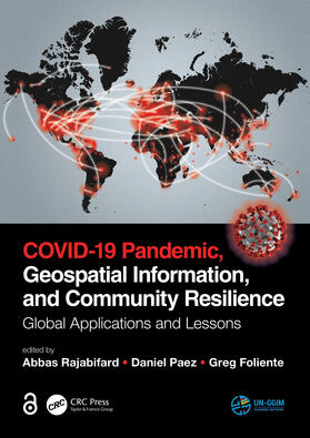 Rajabifard / Paez / Foliente |  Covid-19 Pandemic, Geospatial Information, and Community Resilience | Buch |  Sack Fachmedien