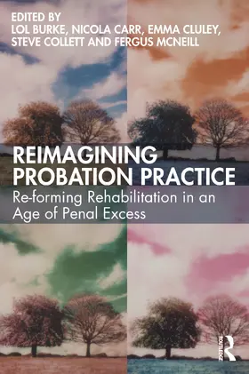 Burke / Carr / Cluley |  Reimagining Probation Practice | Buch |  Sack Fachmedien