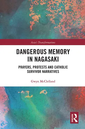 McClelland |  Dangerous Memory in Nagasaki | Buch |  Sack Fachmedien