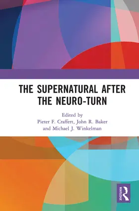 Craffert / Baker / Winkelman |  The Supernatural After the Neuro-Turn | Buch |  Sack Fachmedien