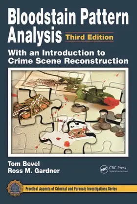 Gardner / Bevel | Bloodstain Pattern Analysis with an Introduction to Crime Scene Reconstruction | Buch | 978-0-367-77805-7 | sack.de