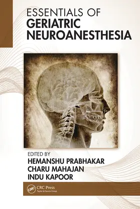 Prabhakar / Mahajan / Kapoor |  Essentials of Geriatric Neuroanesthesia | Buch |  Sack Fachmedien