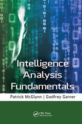 Garner / McGlynn | Intelligence Analysis Fundamentals | Buch | 978-0-367-77864-4 | sack.de