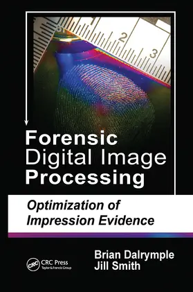 Dalrymple / Smith |  Forensic Digital Image Processing | Buch |  Sack Fachmedien