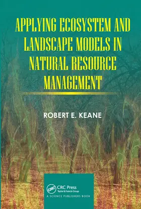 Keane |  Applying Ecosystem and Landscape Models in Natural Resource Management | Buch |  Sack Fachmedien