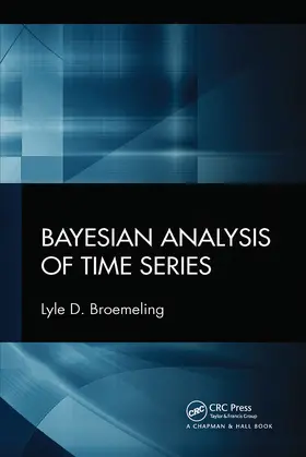 Broemeling |  Bayesian Analysis of Time Series | Buch |  Sack Fachmedien