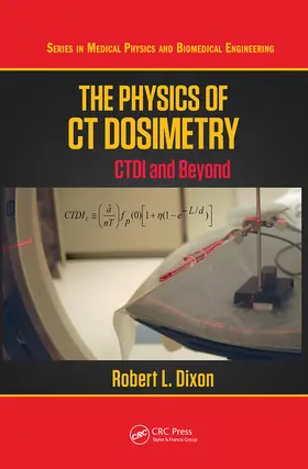 Dixon |  The Physics of CT Dosimetry | Buch |  Sack Fachmedien