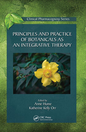 Hume / Orr |  Principles and Practice of Botanicals as an Integrative Therapy | Buch |  Sack Fachmedien
