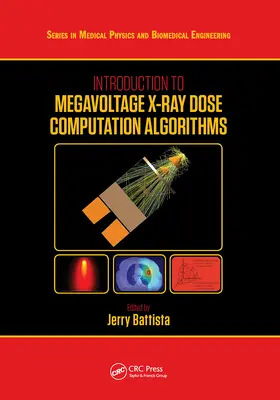 Battista |  Introduction to Megavoltage X-Ray Dose Computation Algorithms | Buch |  Sack Fachmedien