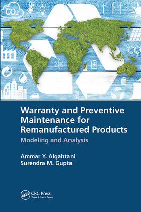 Alqahtani / Gupta |  Warranty and Preventive Maintenance for Remanufactured Products | Buch |  Sack Fachmedien